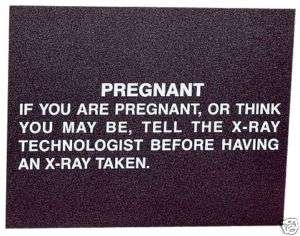 RAY PREGNANCY WARNING SIGN XRAY     