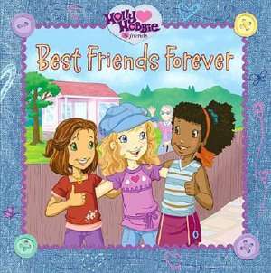   Best Friends Forever (Holly Hobbie and Friends Series 