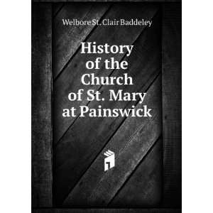   the Church of St. Mary at Painswick Welbore St. Clair Baddeley Books