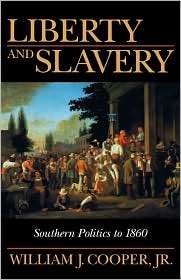 Liberty And Slavery, (1570033870), William J. Jr. Cooper, Textbooks 