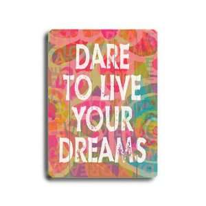  Dare To Live Your Dreams   Pink Vintage Wood Sign
