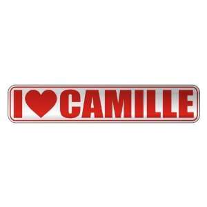   I LOVE CAMILLE  STREET SIGN NAME