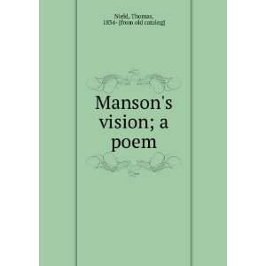  Mansons vision; a poem Thomas, 1834  [from old catalog 