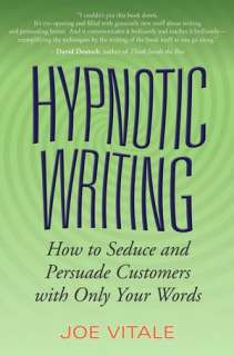 Hypnotic Writing How to Seduce and Persuade Customers with Only Your 