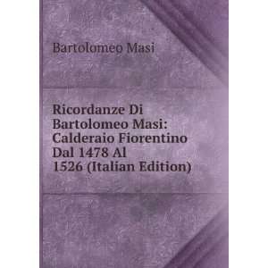   Fiorentino Dal 1478 Al 1526 (Italian Edition) Bartolomeo Masi Books