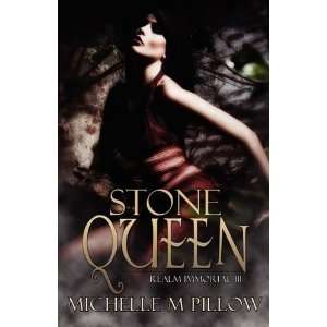  Stone Queen (Realm Immortal) [Paperback] Michelle M 