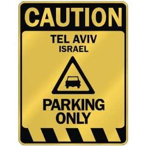   CAUTION TEL AVIV PARKING ONLY  PARKING SIGN ISRAEL 