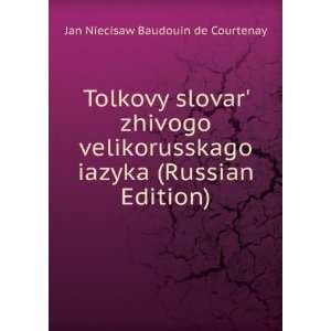   ) (in Russian language) Jan Niecisaw Baudouin de Courtenay Books