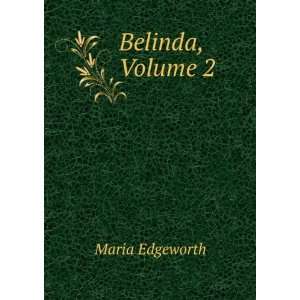  Belinda, Volume 2 Maria Edgeworth Books
