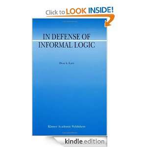 In Defense of Informal Logic (Argumentation Library) [Kindle Edition]