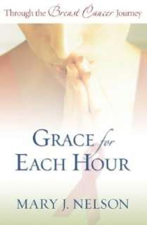 Grace for Each Hour Through the Breast Cancer Journey