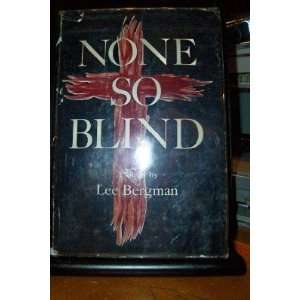  None So Blind by Bergman, Lee Lee Bergman Books