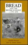 Bread and the British Economy, 1770 1870, (1859281176), Christian 
