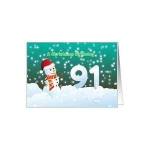  91st Birthday on Christmas   Snowman and Snow Card Health 