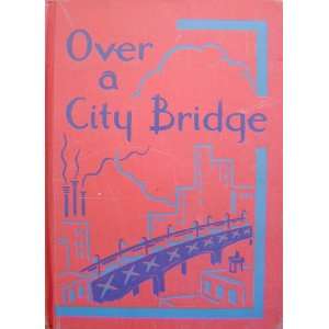  Over a City Bridge Betts Basic Readers 2 2 Books