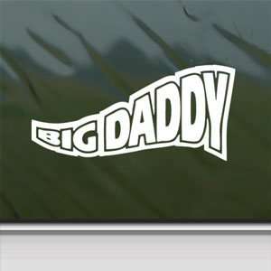  Big Daddy White Sticker Window Vinyl Laptop White Decal 