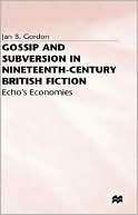 Gossip+Subversion In 19c Jan B. Gordon