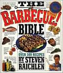 The Barbecue Bible Steven Raichlen