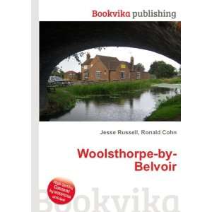  Woolsthorpe by Belvoir Ronald Cohn Jesse Russell Books