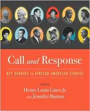 Call and Response Key Debates in African American Studies 