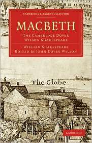 Macbeth The Cambridge Dover Wilson Shakespeare, (1108005918), William 