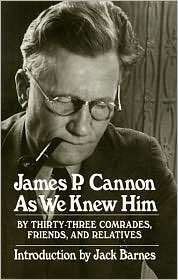 James P. Cannon As We Knew Him, (0873485009), Farrell Dobbs, Textbooks 