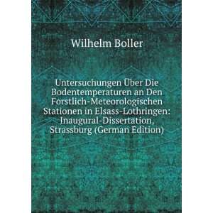    Dissertation, Strassburg (German Edition) Wilhelm Boller Books