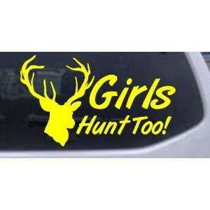 Girls Hunt Too Hunting Decal Hunting And Fishing Car Window Wall 