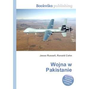  Wojna w Pakistanie Ronald Cohn Jesse Russell Books