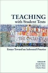 Teaching With Student Texts Essays Toward an Informed Practice 