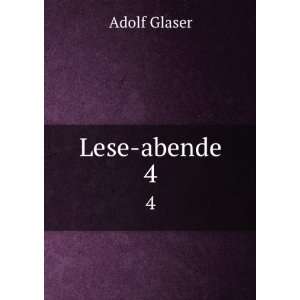 Lese abende. 4 Adolf Glaser  Books