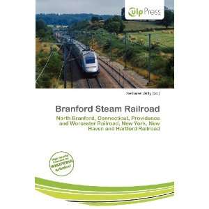    Branford Steam Railroad (9786135737875) Nethanel Willy Books