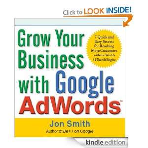Grow Your Business with Google AdWords  7 Quick and Easy Secrets for 