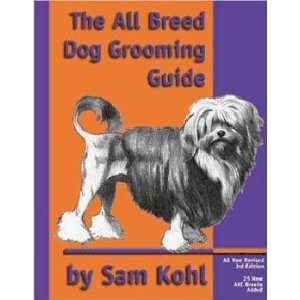  The All Breed Dog Grooming Guide (2002) by Sam Kohl