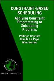 Constraint Based Scheduling, (0792374088), Philippe Baptiste 