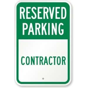  Reserved Parking Contractor Engineer Grade Sign, 18 x 12 
