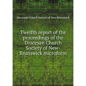    Brunswick microform Diocesan Church Society of New Brunswick Books