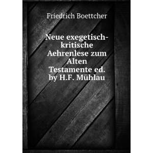   Alten Testamente ed. by H.F. MÃ¼hlau. Friedrich Boettcher Books