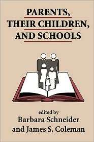 Parents, Their Children, And Schools, (0813330777), Barbara Schneider 