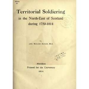   North East Of Scotland During 1759 1814 John Malcolm Bulloch Books