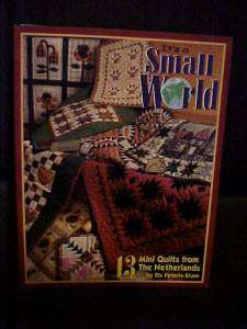   World 13 Mini Quilts from The Netherlands How to Quilt Book  