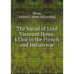 The burial of Lord Viscount Howe, killed in the French and Indian war 
