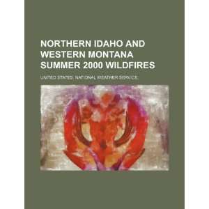  Northern Idaho and western Montana summer 2000 wildfires 