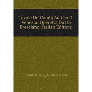  Un Bresciano (Italian Edition) Giambattista Q. Michel Caldera Books