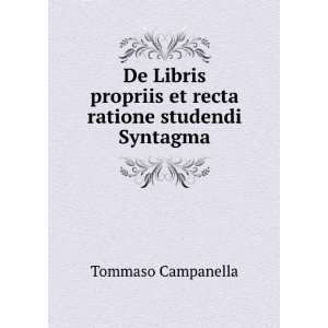   Ratione Studendi Syntagma (Latin Edition) Tommaso Campanella Books