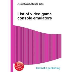   List of video game console emulators Ronald Cohn Jesse Russell Books