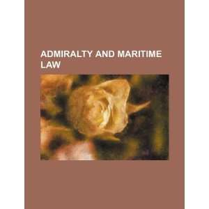  Admiralty and maritime law (9781234291006) U.S 