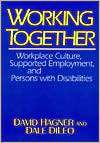 Working Together Workplace Culture, Supported Employment, and Persons 