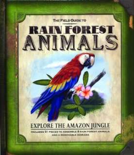   The Field Guide to Rain Forest Animals by Nancy 