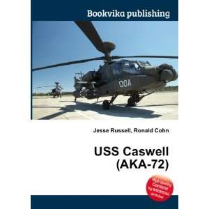  USS Caswell (AKA 72) Ronald Cohn Jesse Russell Books